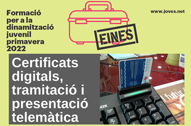 obtencio-de-certificats-digitals-tramitacio-de-documents-i-presentacio-telematica-eines-primavera-2022-1